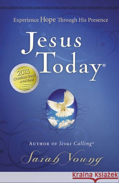 Jesus Today, Hardcover, with Full Scriptures: Experience Hope Through His Presence (a 150-Day Devotional) Young, Sarah 9781400320097 Thomas Nelson Publishers