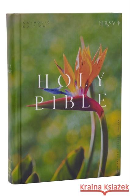 NRSV Catholic Edition Bible, Bird of Paradise Hardcover (Global Cover Series): Holy Bible Catholic Bible Press 9781400337163 Thomas Nelson Publishers