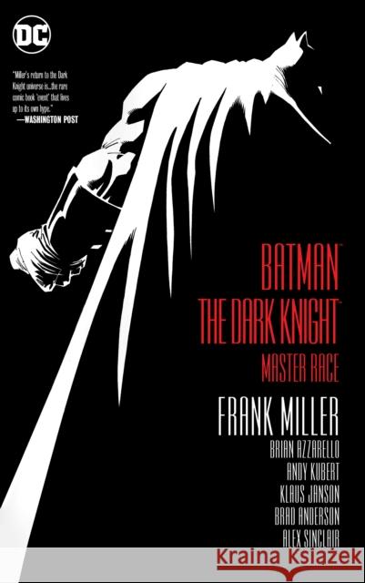 Batman: The Dark Knight: Master Race Frank Miller Brian Azzarello Andy Kubert 9781401284312
