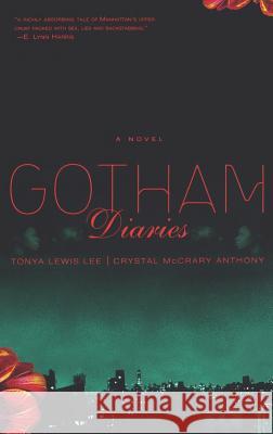 Gotham Diaries Tonya Lewis-Lee Crystal McCrary-Anthony Crystal Anthony 9781401301194 Hyperion Books