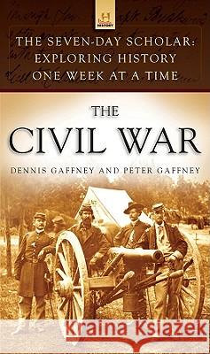 The Civil War Dennis Gaffney Peter Gaffney 9781401323745 Hyperion Books