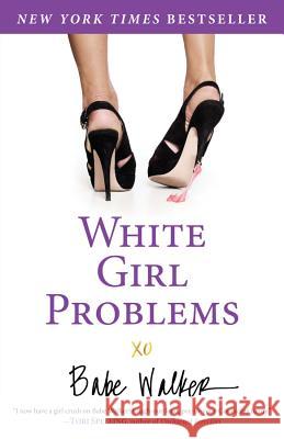 White Girl Problems Babe Walker 9781401324544 0