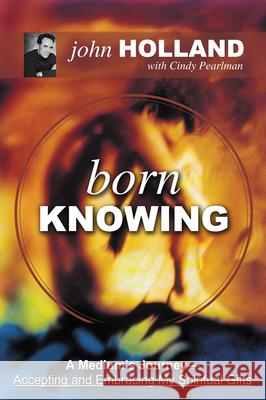 Born Knowing John Holland Cindy Pearlman 9781401900823 Hay House