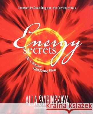 Energy Secrets Alla Svirinskaya 9781401907075 Hay House
