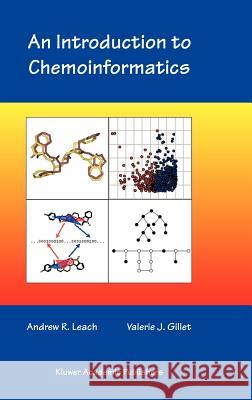 An Introduction to Chemoinformatics Andrew R. Leach Valerie J. Gillet A. R. Leach 9781402013478