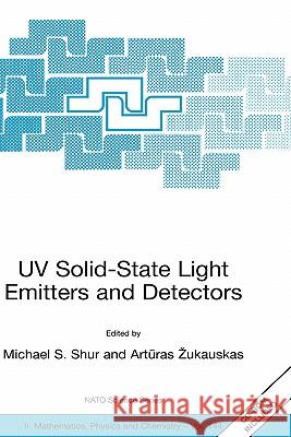 UV Solid-State Light Emitters and Detectors Michael S. Shur Arturas Zukauskas 9781402020346 Kluwer Academic Publishers