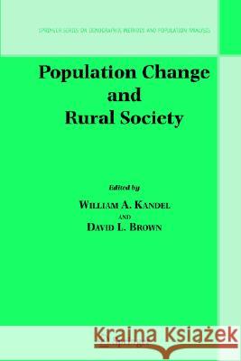 Population Change and Rural Society William A. Kandel David L. Brown 9781402039010 Springer