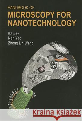 Handbook of Microscopy for Nanotechnology Nan Yao Zhong L. Wang 9781402080036