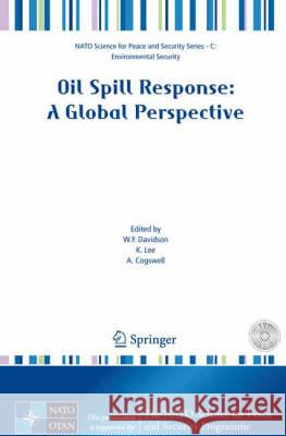 Oil Spill Response: A Global Perspective [With CDROM] Davidson, Walter F. 9781402085642 Springer