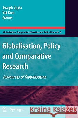 Globalisation, Policy and Comparative Research: Discourses of Globalisation Zajda, Joseph 9781402095467
