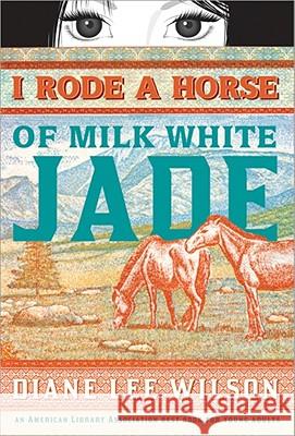 I Rode a Horse of Milk White Jade Diane Wilson 9781402240270 Sourcebooks, Inc