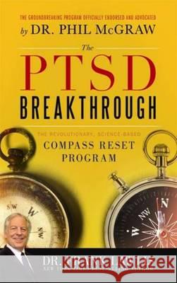 The PTSD Breakthrough: The Revolutionary, Science-Based Compass Reset Program Lawlis, Frank 9781402260902