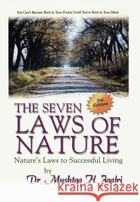 The Seven Laws of Nature: Nature's Laws to Successful Living 3rd Edition Jaafri, Mushtaq H. 9781403306128 Authorhouse