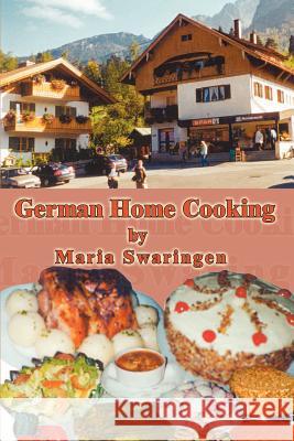 German Home Cooking Maria Swaringen 9781403352941 Authorhouse