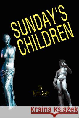 Sunday's Children Tom Cash 9781403374165