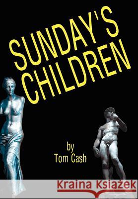 Sunday's Children Tom Cash 9781403374172