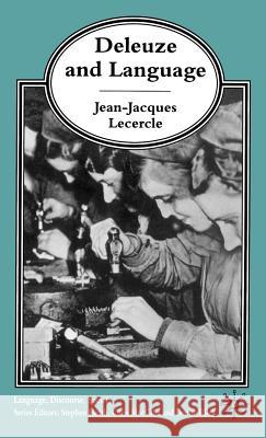 Deleuze and Language Jean-Jacques Lecercle Stephen Heath Colin Maccabe 9781403900364