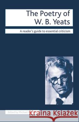 The Poetry of W.B. Yeats Michael Faherty 9781403911377 Palgrave MacMillan