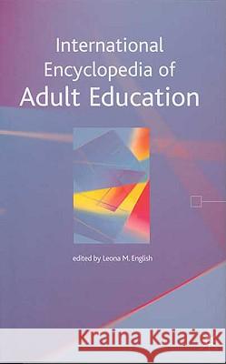 International Encyclopedia of Adult Education Leona M. English 9781403917355
