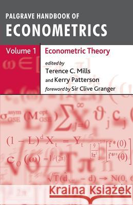 Palgrave Handbook of Econometrics Volume 1: Econometric Theory Mills, Terence C. 9781403918024 0
