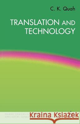 Translation and Technology Chiew Kin Quah 9781403918321 Palgrave MacMillan