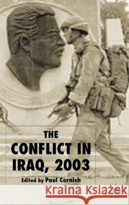 The Conflict in Iraq, 2003 Paul Cornish 9781403935267