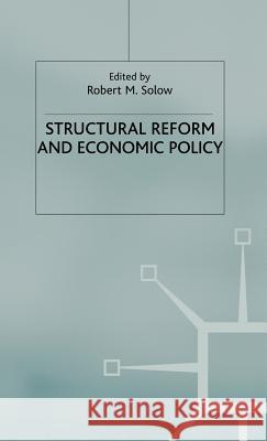 Structural Reform and Macroeconomic Policy Robert M. Solow Robert M. Solow 9781403936462