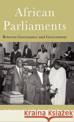 African Parliaments: Between Governance and Government Salih, M. 9781403971227 Palgrave MacMillan