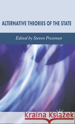 Alternative Theories of the State Steven Pressman 9781403999399