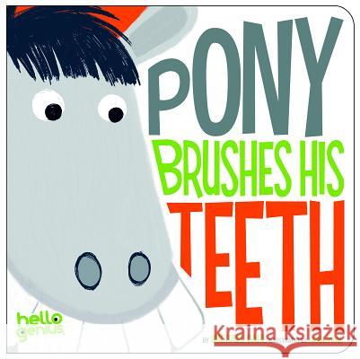 Pony Brushes His Teeth Michael Dahl 9781404857278