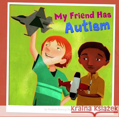 My Friend Has Autism Amanda Doerin 9781404857506 Picture Window Books