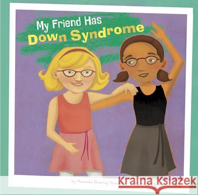 My Friend Has Down Syndrome Amanda Doerin 9781404861107 Picture Window Books