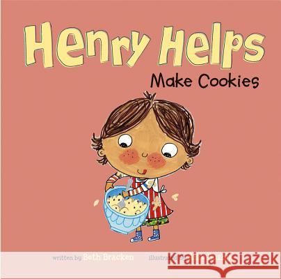 Henry Helps Make Cookies Beth Bracken Ailie Busby 9781404876699 Picture Window Books