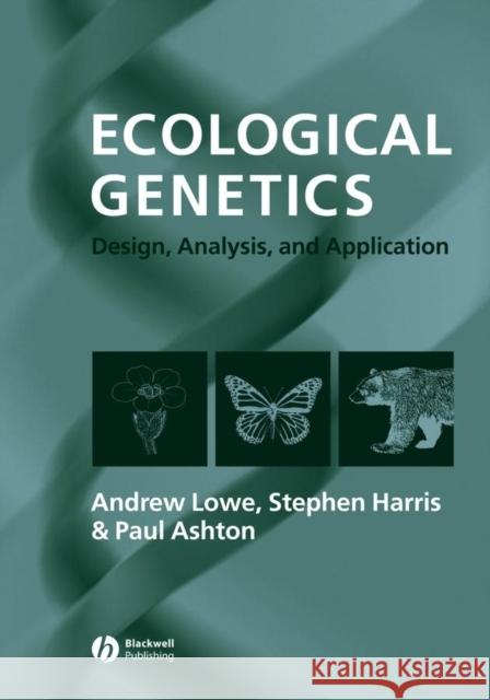 Ecological Genetics: Design, Analysis, and Application Lowe, Andrew 9781405100335 Blackwell Publishers