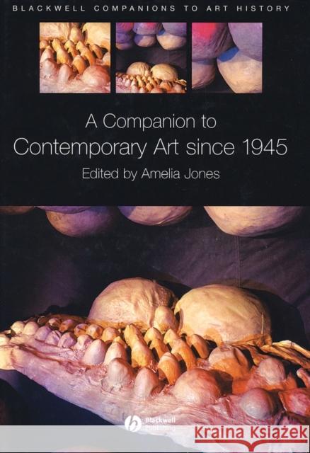 A Companion to Contemporary Art Since 1945  9781405107945 BLACKWELL PUBLISHING LTD