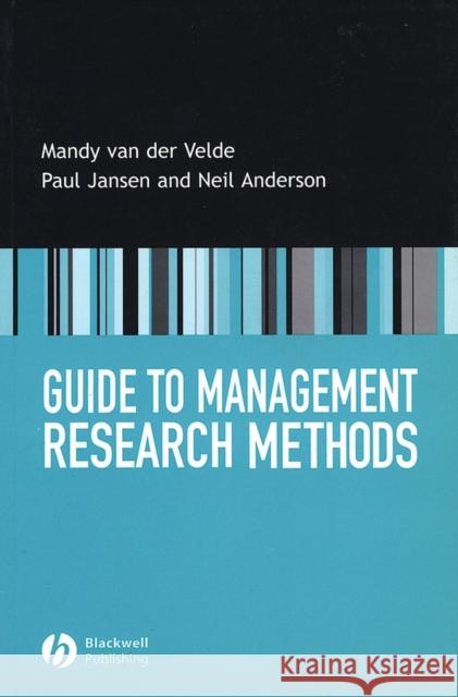 Guide to Management Research Methods Mandy Van Der Velde 9781405115124 Blackwell Publishers