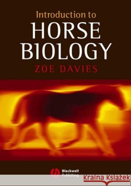 Introduction to Horse Biology Zoe Davies 9781405121620 Blackwell Publishers