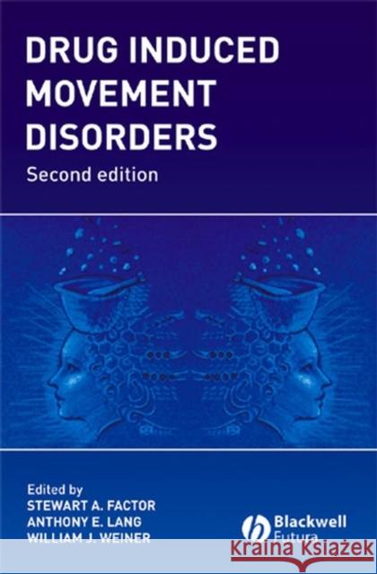 Drug Induced Movement Disorders Stewart Factor Anthony E. Lang William J. Weiner 9781405126199 Blackwell Publishers