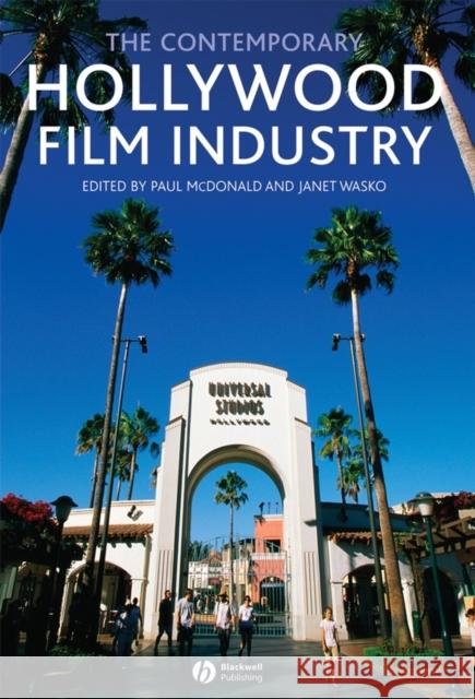 The Contemporary Hollywood Film Industry Paul McDonald Janet Wasko Paul McDonald 9781405133876 Blackwell Publishers