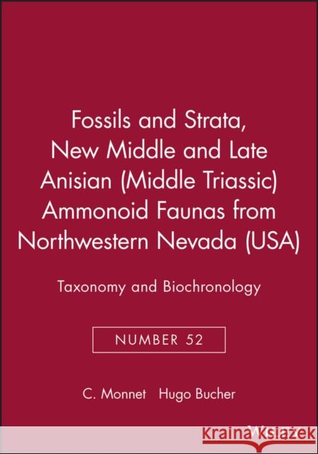 New Middle and Late Anisian (Middle Triassic) Ammonoid Faunas from Northwestern Nevada (Usa): Taxonomy and Biochronology, Proceedings of the 5th Inter Bucher, Hugo 9781405163651 Blackwell Publishers