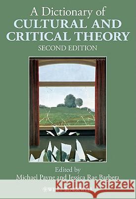 Dictionary of Cultural and Critical 2e Payne, Michael 9781405168908