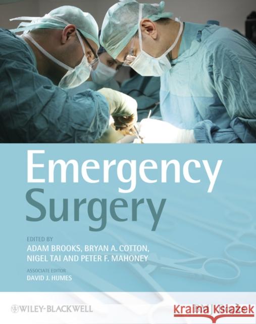 Emergency Surgery Adam Brooks Bryan Cotton Nigel Tai 9781405170253 Bmj Publishing Group