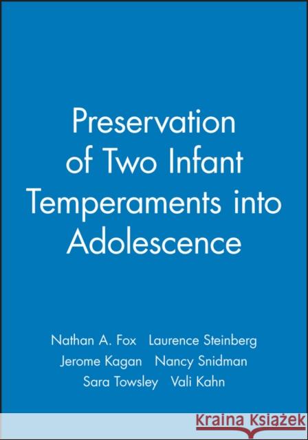 The Preservation of Two Infant Temperaments Into Adolescence Steinberg, Laurence 9781405180115