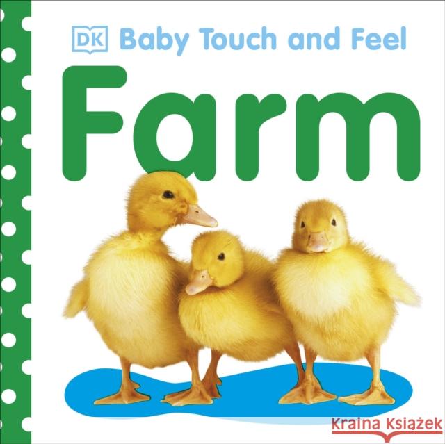 Baby Touch and Feel Farm   9781405329125 Dorling Kindersley Ltd