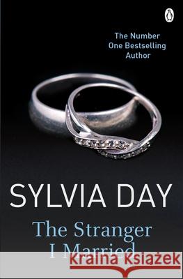 The Stranger I Married Sylvia Day 9781405912358