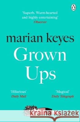 Grown Ups: An absorbing page-turner from Sunday Times bestselling author Marian Keyes Marian Keyes 9781405918787