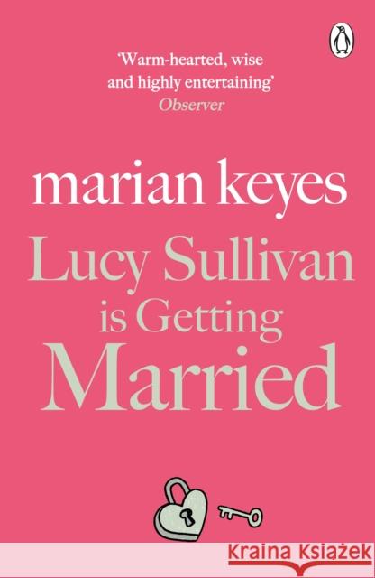 Lucy Sullivan is Getting Married: British Book Awards Author of the Year 2022 Keyes, Marian 9781405934398 Penguin Books Ltd