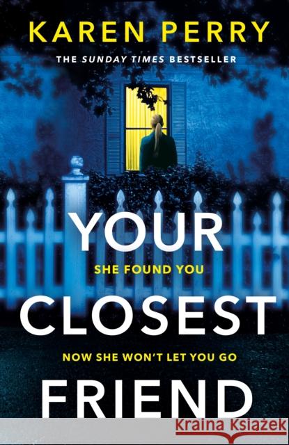 Your Closest Friend: The twisty shocking thriller Karen Perry 9781405936651