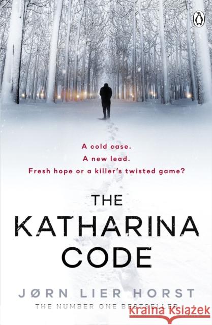 The Katharina Code: You loved Wallander, now meet Wisting. Horst Jorn Lier 9781405938068