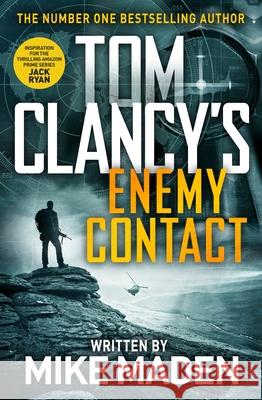 Tom Clancy's Enemy Contact Mike Maden 9781405942362